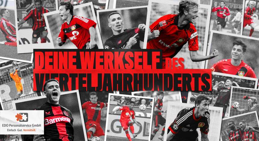 „Werkself des Vierteljahrhunderts“!