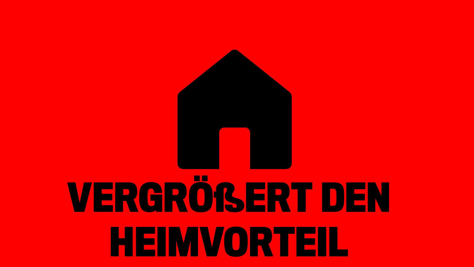 Service „Vergrößert den Heimvorteil“