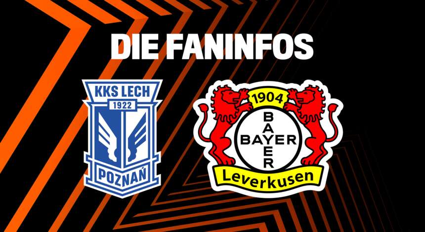 Faninfos Lech Posen vs. Bayer 04