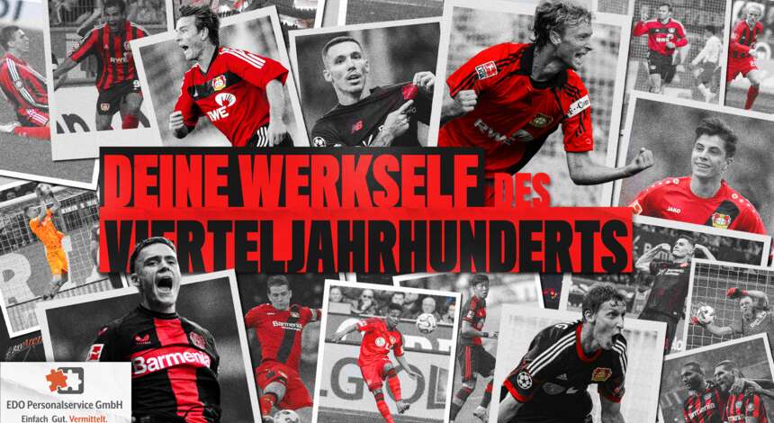 „Werkself des Vierteljahrhunderts“!