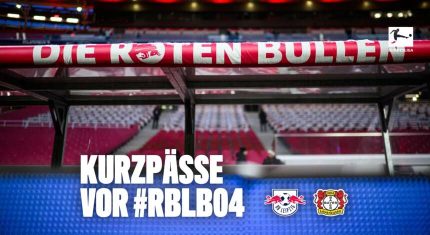 Kurzpässe vor #RBLB04